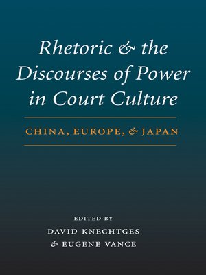 cover image of Rhetoric and the Discourses of Power in Court Culture